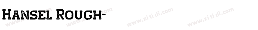Hansel Rough字体转换